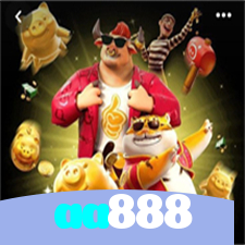 aa888：No cassino online mais confiável, experimente poker, roleta e futebol ao vivo!