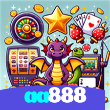 aa888：Sua chance de ganhar começa no cassino online com poker e apostas no futebol!